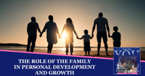 The Role Of The Family In Personal Development And Growth