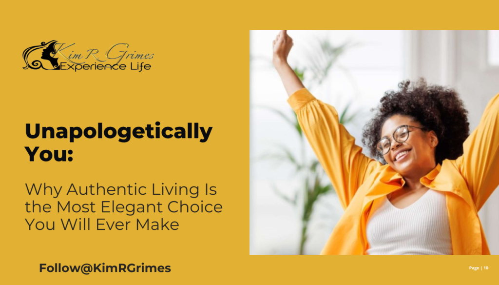 Why Authentic Living Is the Most Elegant Choice You Will Ever Make